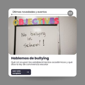 Hablemos de bullying: qué rol ocupan los establecimientos académicos y qué dice la ley de convivencia escolar